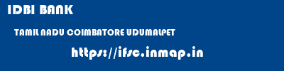 IDBI BANK  TAMIL NADU COIMBATORE UDUMALPET   ifsc code